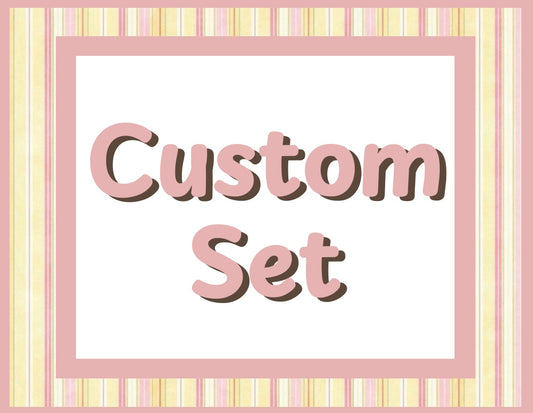 Custom Set